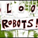 Blood Robots – die Zweite Blood Robots – die Zweite