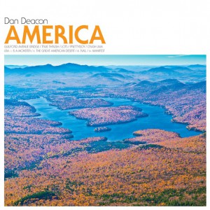 Dan Deacon: “America” Dan Deacon: “America”
